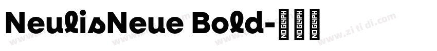 NeulisNeue Bold字体转换 NeulisNeue Bold字体转换